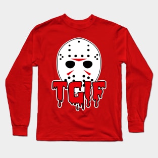 TGIF Long Sleeve T-Shirt